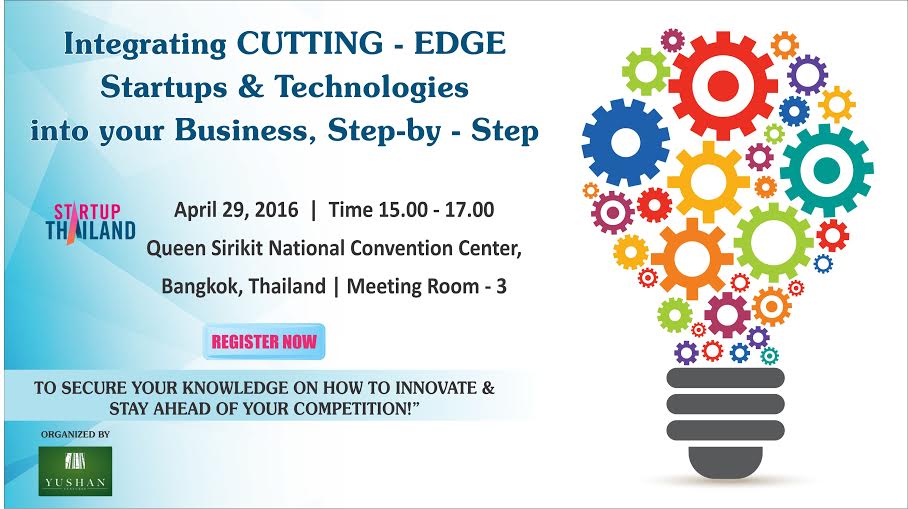 Startup Thailand 2016 workshop flyer — Integrating Cutting-Edge Startups and Technologies, organized by Yushan Ventures